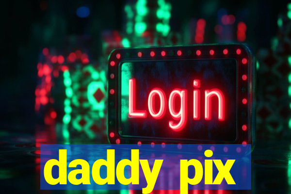 daddy pix